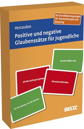 Positive und negative Glaubenssätze für Jugendliche: 80 Grundüberzeugungen für Psychotherapie und Beratung. Mit 16-seitigem Booklet. Kartenformat 9,8 x 14,3 cm in stabiler Box. (Beltz Therapiekarten)