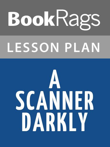 Lesson Plan A Scanner Darkly by Philip K. Dick (English Edition)