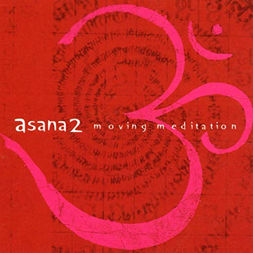 Asana 2: Moving Meditation