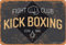 Fight Club Kickboxen, Metall, 20 x 30 cm, Vintage-Look, Dekoration, Poster, Schild für Zuhause, Küche, Bad, Bauernhof, Garten, Garage, inspirierende Zitate, Wanddekoration