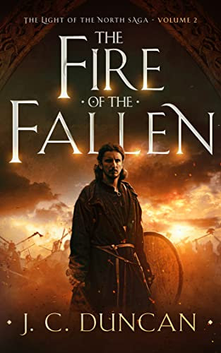 The Fire of the Fallen: A Viking saga (The Light of the North saga Book 2)