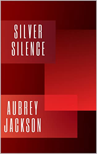 Silver Silence (English Edition)