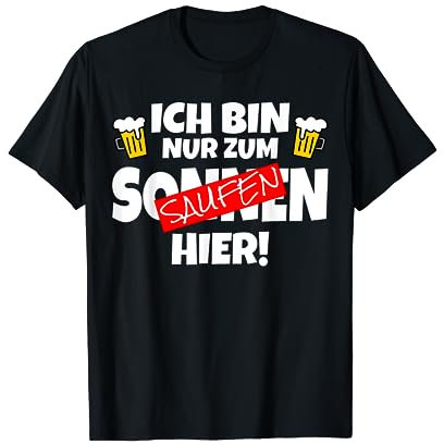 Mallorca Bier Party Ich bin zum Saufen hier T-Shirt