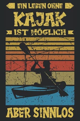 Kajak Wassersport Paddeln lustiger Spruch