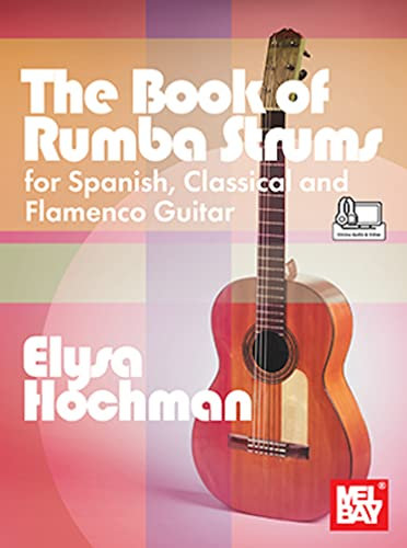 The Book of Rumba Strums for Spanish, Classical and Flamenco Guitar (English Edition)