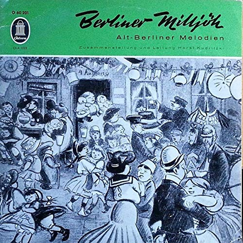 Berliner Milljöh / Alt-Berliner Melodien