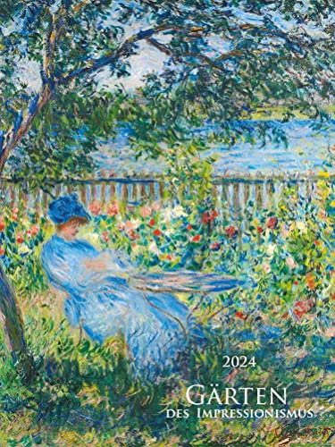 Gärten des Impressionismus 2024 - Bild-Kalender 42x56 cm - Kunst-Kalender - Wand-Kalender - Malerei - Alpha Edition