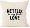 MoonWorks Kissen-Bezug Netflix is My First Love Kissen-Hülle Deko-Kissen Baumwolle Natur Unisize