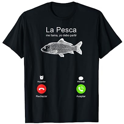 La pesca me llama - Pescar - Pescador Camiseta