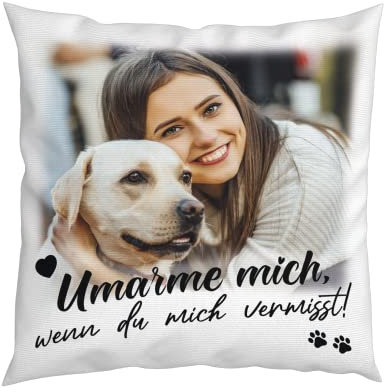 LIEBTASTISCH - Umarme Mich, wenn du Mich vermisst! - personalisiertes Kissen - Tierliebe - Fotogeschenk - Geschenk für Hundebesitzer Hundebesitzerin - 40 cm x 40 cm - Deko - vermissen