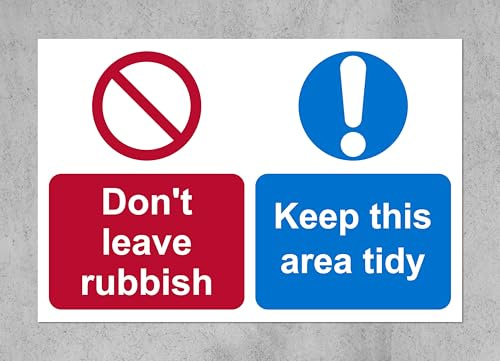Don't leave rubbish keep this area tidy Safety sign - 1mm Plastic sign (200mm x 150mm)