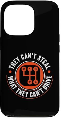 Can't Steal What Can't Drive 4 Speed Manual Transmission Case for iPhone 13 Pro