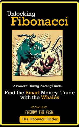 Unlocking Fibonacci: A Powerful Swing Trading Guide (English Edition)
