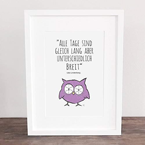 Bild, Poster, DIN A4 oder DIN A3, Kunstdruck, Deko, Eule, handgezeichnet, Alle Tage sind gleich lang, aber unterschiedlich breit, Udo, ungerahmt