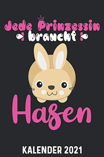 Kalender 2021 A5 Hase jede Prinzessin: 1 Woche 2 Seiten – Terminplaner 2021