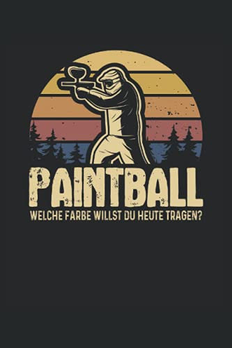 Paintball Notizbuch (liniert) Welche Farbe willst du heute Tragen?