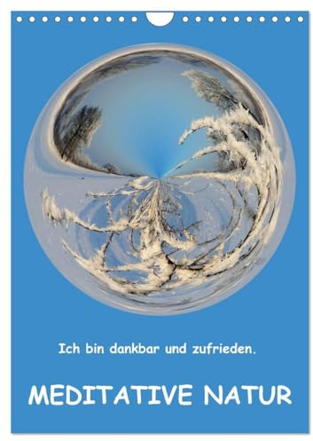 Meditative Natur (Wandkalender 2026 DIN A4 hoch), CALVENDO Monatskalender: Digital bearbeitete Naturaufnahmen zum Meditieren und Träumen (CALVENDO Natur)