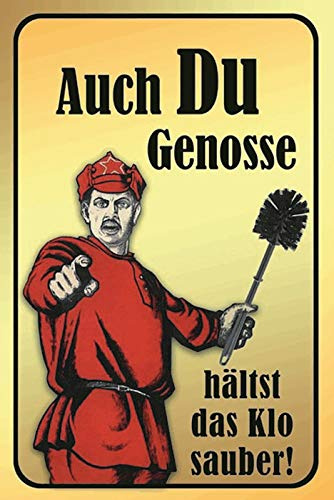 vielesguenstig-2013 Blechschild Schild 20x30cm - Auch du genosse hältst das Klo sauber Toilette WC WG Bad