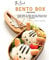 The Best Bento Box Recipes: Learn How To Cook Healthy Meals With These Healthy And Delicious Bento Box Recipes