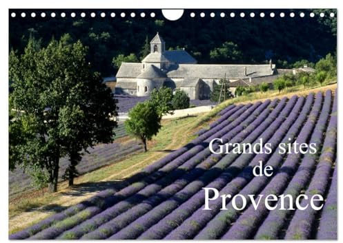 Grands sites de Provence (Calendrier mural 2024 DIN A4 vertical), CALVENDO calendrier mensuel: Découvrez 12 grands sites de Provence dans leurs plus ... visitée par les touristes du monde entier.