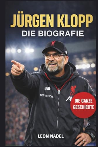 Jürgen Klopp: Die unerzählte Geschichte des unerbittlichsten Anführers des Fußballs