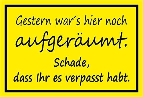 MelisFun Gestern War's Hier noch aufgeräumt - lustiges Schild Geschenk-Idee Scherz-Artikel