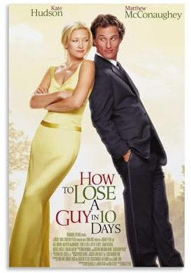 UARJIRUHR Poster How To Lose A Guy In 10 Days, Raumdekoration, Leinwand, künstlerisches Poster, Wandkunst, Schlafzimmer-Dekor, Poster für Zimmer, ästhetisch, 30 x 45 cm, ungerahmter Stil