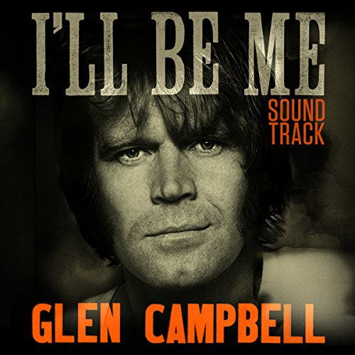 Glen Campbell: I'll Be Me (Original Soundtrack)