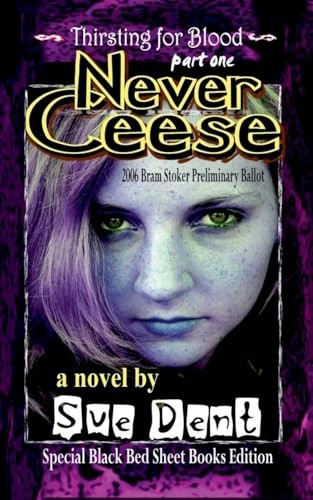Never Ceese Special Black Bed Sheet Books Edition (Thirsting for Blood)