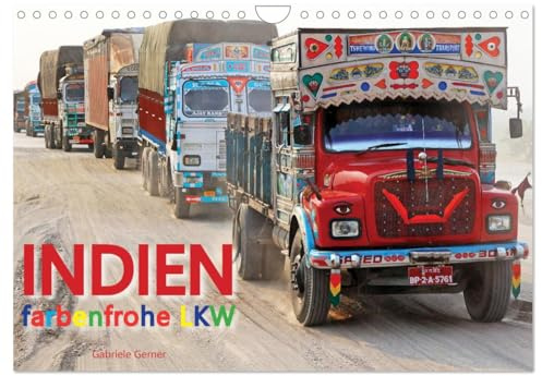Indien Farbenfrohe LKW (Wandkalender 2026 DIN A4 quer), CALVENDO Monatskalender: Indische LKW sind fahrende Kunstwerke, wunderbar mit lebendigen ... des Landes widerspiegeln. (CALVENDO Orte)
