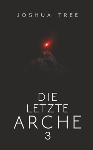 Die letzte Arche 3: Science Fiction Thriller (Dunkelheit, Band 3)