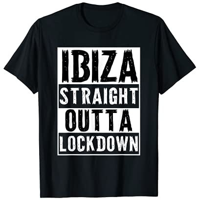 Ibiza 2021 directo outta lockdown reapertura fiesta verano Camiseta