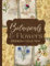 Botanicals & Flowers Ephemera Collection: Over 250 Designs for Junk Journals, Scrapbooks, Decoupage, and Paper Crafts
