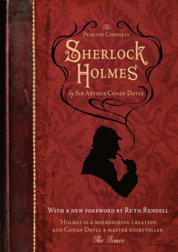 The Penguin Complete Sherlock Holmes: Including A Study in Scarlet, The Sign of the Four, The Hound of the Baskervilles, The Valley of Fear and fifty-six short stories (English Edition)