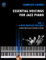 Essential Voicings for Jazz Piano Vol.1: 4-note Rootless Voicings