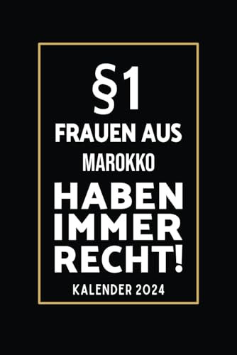 §1 Frauen aus Marokko Haben Immer Recht!: Lustiger Kalender für Marokkanerinnen I A5 I 160 Seiten I Taschenkalender I Wochenplaner I Jahresplaner I Tolles Geschenk für Kolleginnen