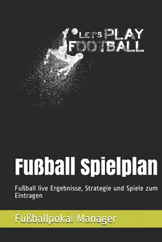 Fußball Spielplan: Fußball live Ergebnisse, Strategie und Spiele zum Eintragen