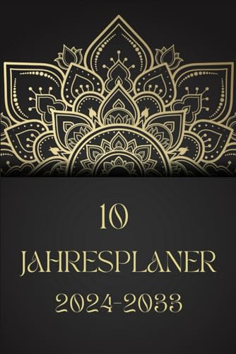 10 Jahresplaner 2024 2033: Monatsplaner 2024-2033 Din A5, 120 Monate, Januar 2024 bis Dezember 2033, 1 Monat auf 2 Seiten, schwarzes Tagebuch mit Mandala-Thema, 288 Seiten.