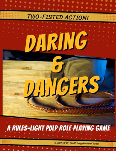 Daring & Dangers: A Rules Light Pulp Role Playing Game