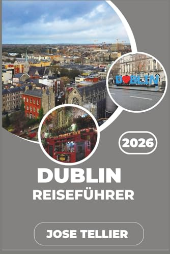 Dublin Reiseführer 2026: Erkunden Sie historische Straßen, georgianische Architektur und die Restaurants der Einheimischen abseits der Touristengebiete.