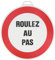 Panneau Roulez au pas - Rigide Ø300mm - 4062129