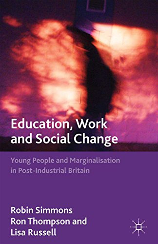 Education, Work and Social Change: Young People and Marginalization in Post-Industrial Britain (English Edition)