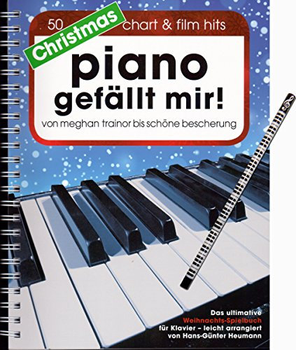 PIANO GEFÄLLT MIR – Von Meghan bis Schöne Bescherung – 50 CHRISTMAS CHART & FILM HITS mit Piano-Bleistift [Noten/sheet music] - Das Weihnachtsbuch für STIMMUNG ZUM FEST!