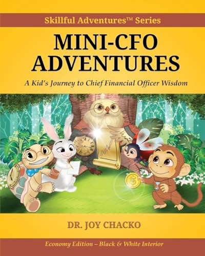 Mini-CFO Adventures: A Kid’s Journey to Chief Financial Officer Wisdom (Skillful Adventures(tm))