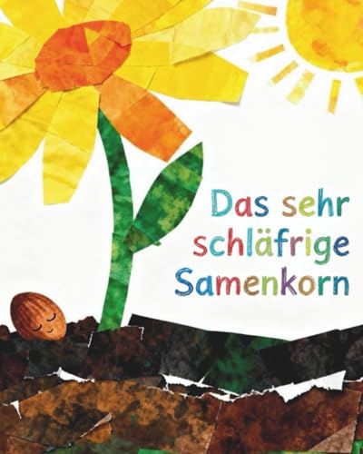 Das sehr schläfrige Samenkorn: Pädagogisches Bilderbuch ab 1 Jahr