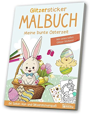 Glitzer-Sticker-Malbuch Ostern: 64 Seiten Mal- und Glitzerstickerspaß. Mit vielen tollen Glitzer-Stickern