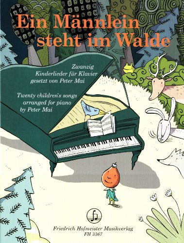 Ein Männlein steht im Walde, Kinderliederbearbeitungen für Klavier: Zwanzig Kinderlieder; Twenty children's songs. Leicht gesetzt. Text dtsch.-engl.