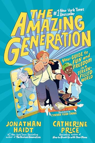 The Amazing Generation: Your Guide to Fun and Freedom in a Screen-Filled World