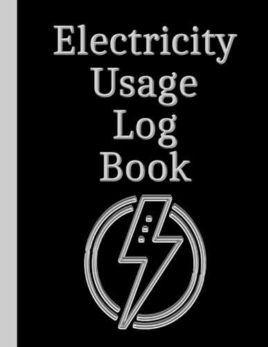 Electricity Usage Log Book: Main Power Meter Kilowatt Hour kWh Reader Record With Instructions Or Example Use Included. Running Day Numbers. ... For Practical Home Use. 8.5 x 11.