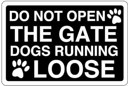 Safety First Display LTD Do not open the gate dogs running loose sign - High tack self-adhesive sticker (300mm x 200mm) Viewing Distance within 7m.